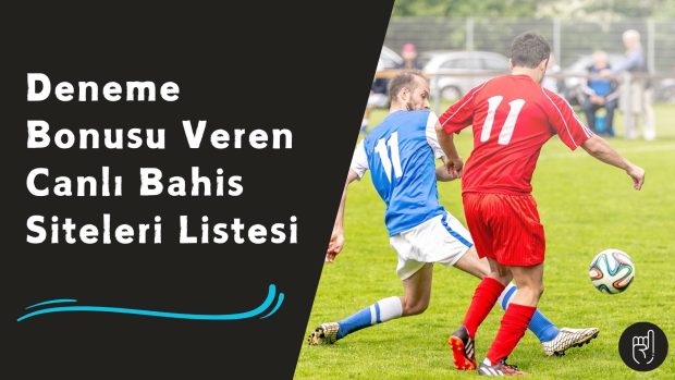 Deneme Bonusu Veren Canlı Bahis Siteleri
